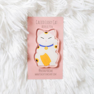 Calico Lucky Cat Acrylic Pin