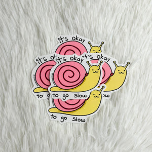 “It’s Okay to Go Slow” Sticker