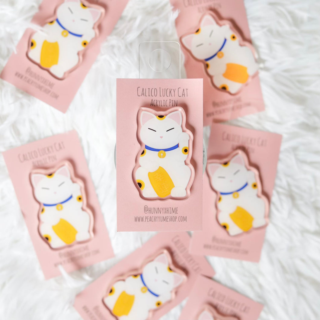 Calico Lucky Cat Acrylic Pin